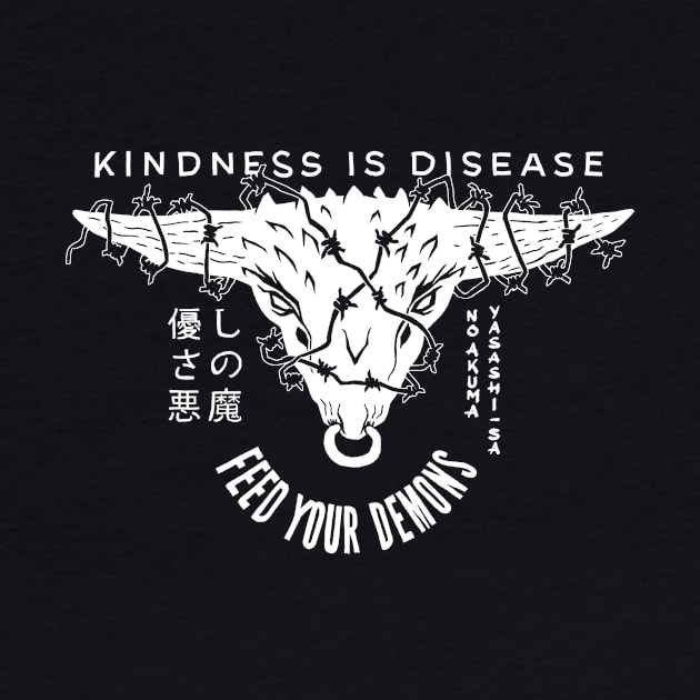 Feed Your Demons - Kindness by Krobilad